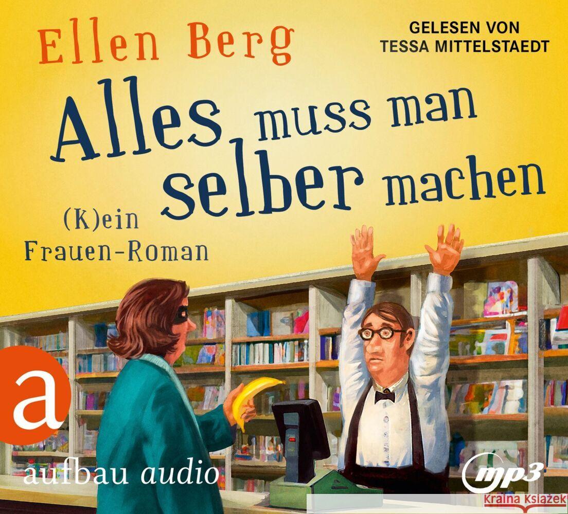 Alles muss man selber machen, 1 Audio-CD, 1 MP3 Berg, Ellen 9783961052493 Aufbau-Verlag - książka