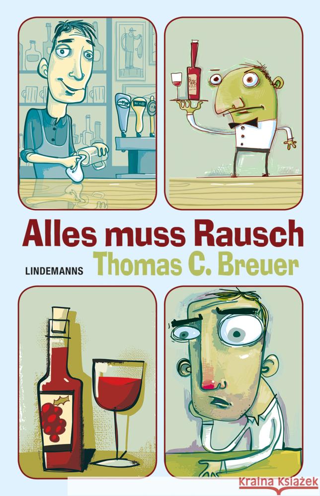 Alles muss Rausch Breuer, Thomas C. 9783963081620 Lindemanns Bretten - książka