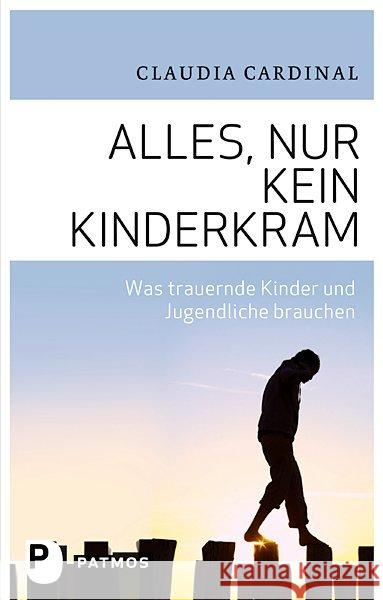 Alles, nur kein Kinderkram : Was trauernde Kinder und Jugendliche brauchen Cardinal, Claudia 9783843602235 Patmos - książka