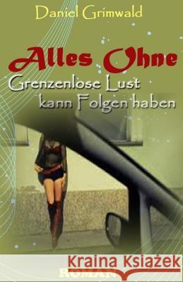 Alles Ohne Daniel Grimwald 9781534754959 Createspace Independent Publishing Platform - książka