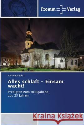 Alles schläft - Einsam wacht! Becks, Hartmut 9786202442237 Fromm Verlag - książka