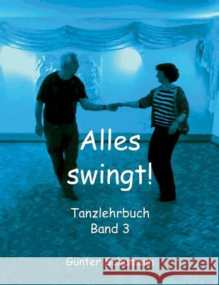 Alles swingt!: Tanzlehrbuch Band 3 Schumann, Günter 9783839125960 Books on Demand - książka