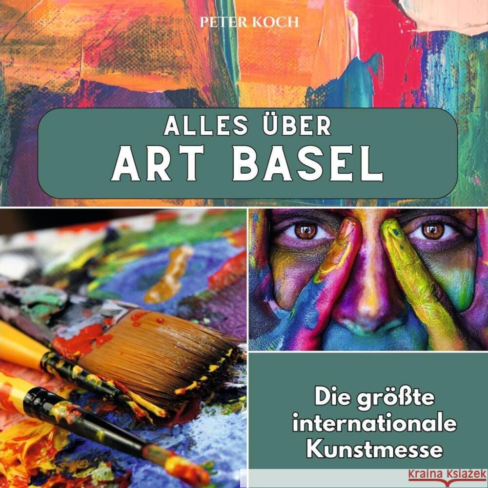 Alles über Art Basel Koch, Peter 9783750565470 27amigos - książka