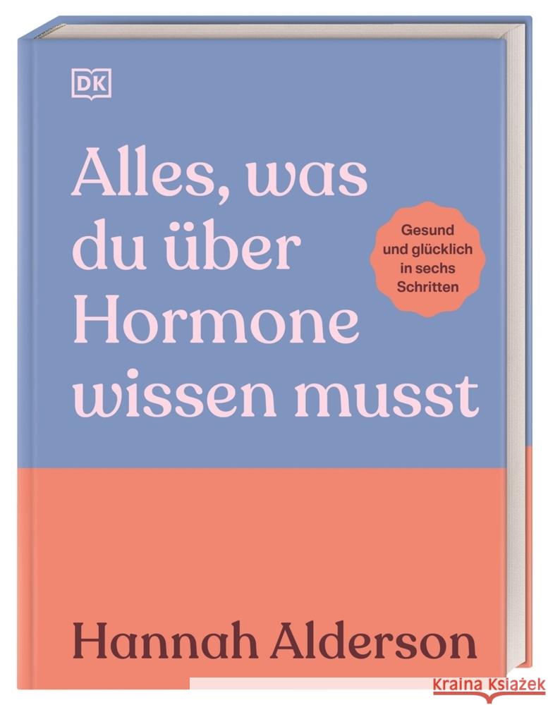 Alles, was du über Hormone wissen musst Alderson, Hannah 9783831052233 Dorling Kindersley Verlag - książka