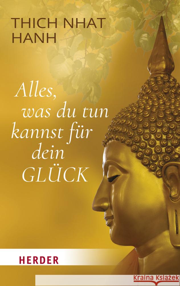 Alles, was du tun kannst für dein Glück Thich Nhat Hanh 9783451033933 Herder, Freiburg - książka