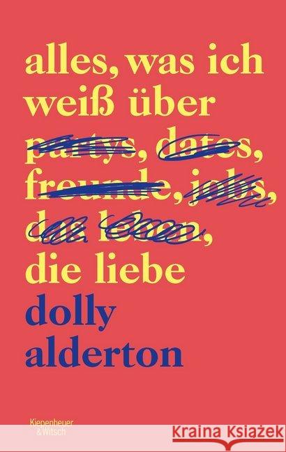 Alles, was ich weiß über die Liebe Alderton, Dolly 9783462051957 Kiepenheuer & Witsch - książka