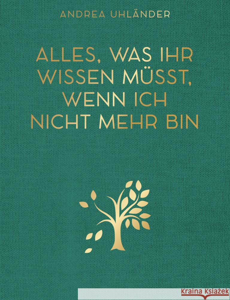 Alles, was ihr wissen müsst, wenn ich nicht mehr bin Uhländer, Andrea 9783747404270 mvg Verlag - książka