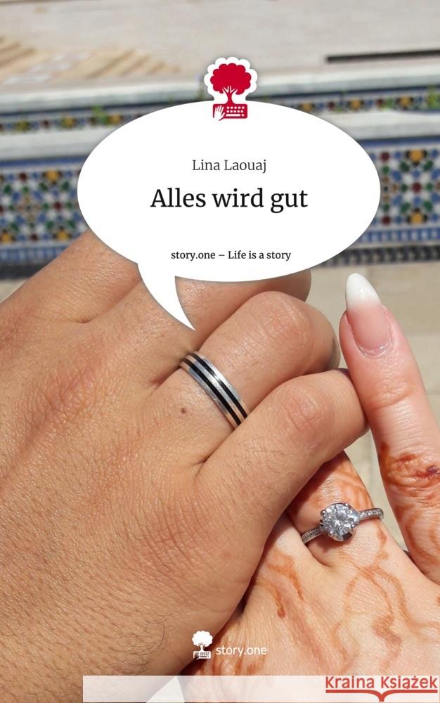 Alles wird gut. Life is a Story - story.one Laouaj, Lina 9783710884337 story.one publishing - książka