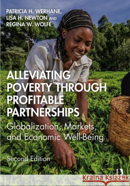 Alleviating Poverty Through Profitable Partnerships: Globalization, Markets, and Economic Well-Being Werhane, Patricia H. 9781138313644 Routledge - książka