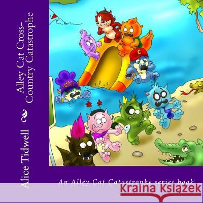 Alley Cat Cross Country Catastrophe Alice E. Tidwell Mrs Alice E. Tidwell 9781502331649 Createspace - książka