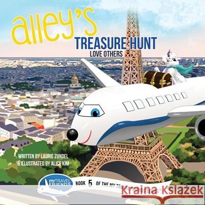 Alley's Treasure Hunt: Love Others Laurie Zundel Alice Kim 9781939347077 Not Avail - książka