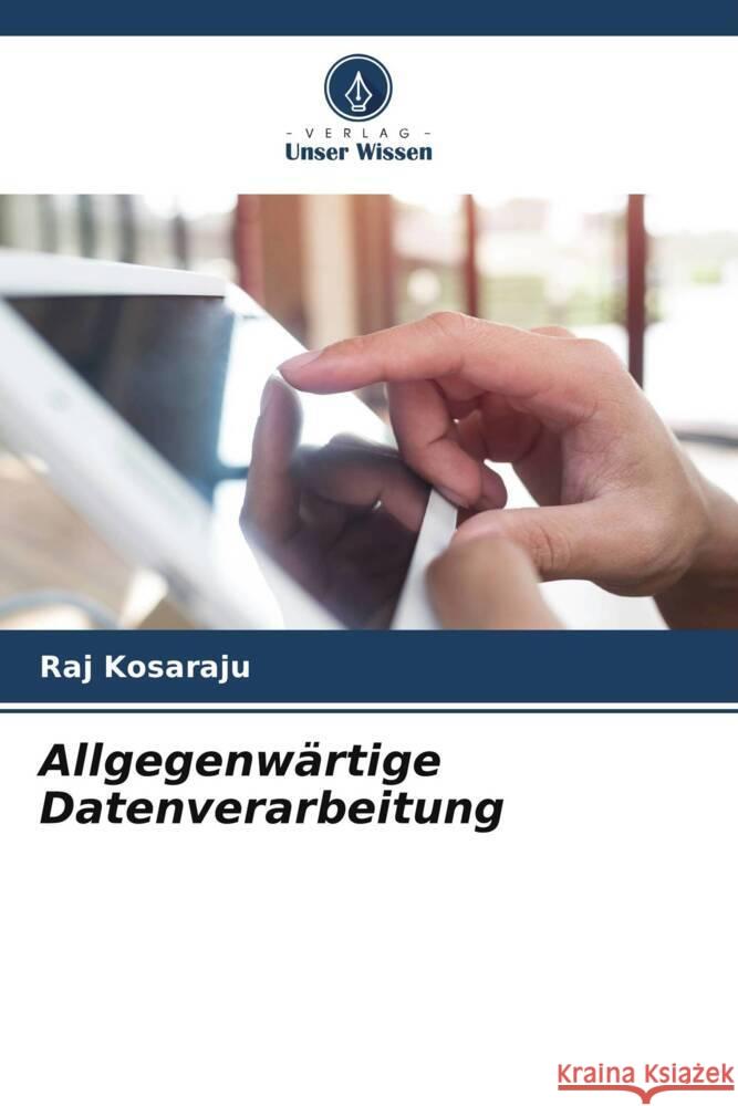 Allgegenwärtige Datenverarbeitung Kosaraju, Raj 9786206045816 Verlag Unser Wissen - książka