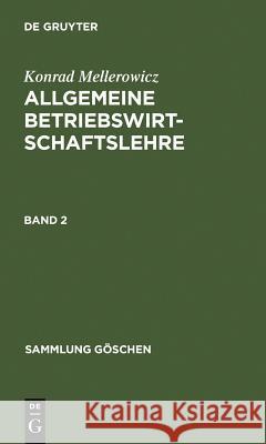 Allgemeine Betriebswirtschaftslehre. Band 2 Konrad Mellerowicz 9783111230221 Walter de Gruyter - książka