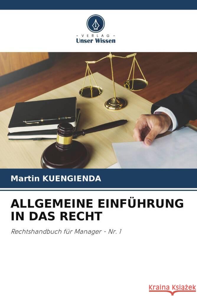 Allgemeine Einf?hrung in Das Recht Martin Kuengienda 9786207353248 Verlag Unser Wissen - książka