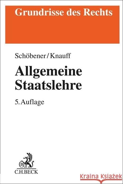 Allgemeine Staatslehre Schöbener, Burkhard, Knauff, Matthias 9783406798290 Beck Juristischer Verlag - książka