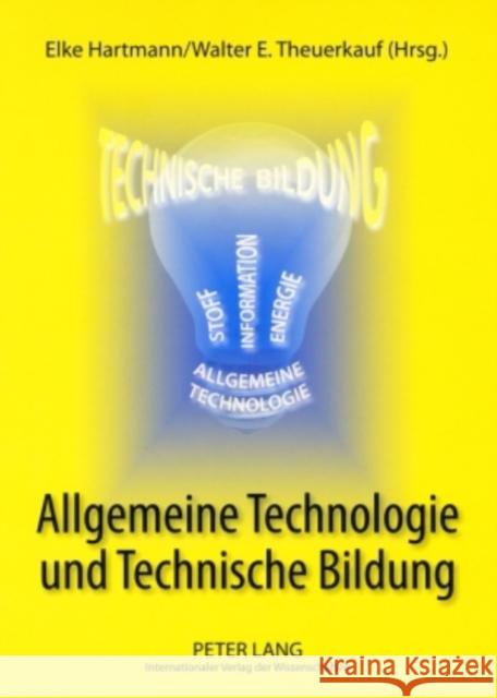 Allgemeine Technologie Und Technische Bildung Hartmann, Elke 9783631583326 Lang, Peter, Gmbh, Internationaler Verlag Der - książka