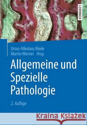 Allgemeine Und Spezielle Pathologie Riede, Ursus-Nikolaus 9783662487242 Springer - książka