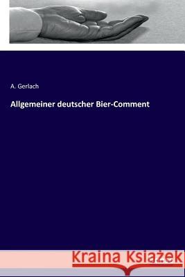 Allgemeiner Deutscher Bier-Comment A Gerlach   9783337358211 Hansebooks - książka