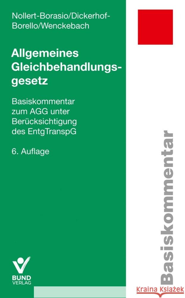 Allgemeines Gleichbehandlungsgesetz Dickerhof-Borello, Elisabeth, Nollert-Borasio, Christine, Wenckebach, Johanna 9783766373076 Bund-Verlag - książka