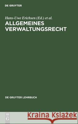 Allgemeines Verwaltungsrecht Hans-Uwe Erichsen, Peter Badura 9783110049015 De Gruyter - książka