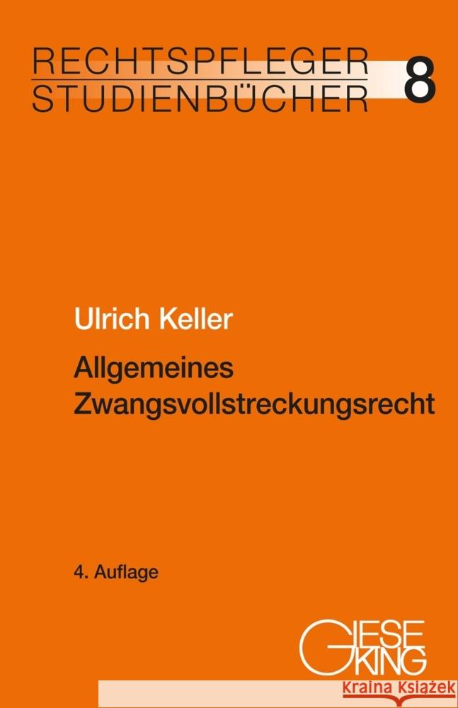 Allgemeines Zwangsvollstreckungsrecht Keller, Ulrich 9783769413205 Gieseking Buchverlag - książka
