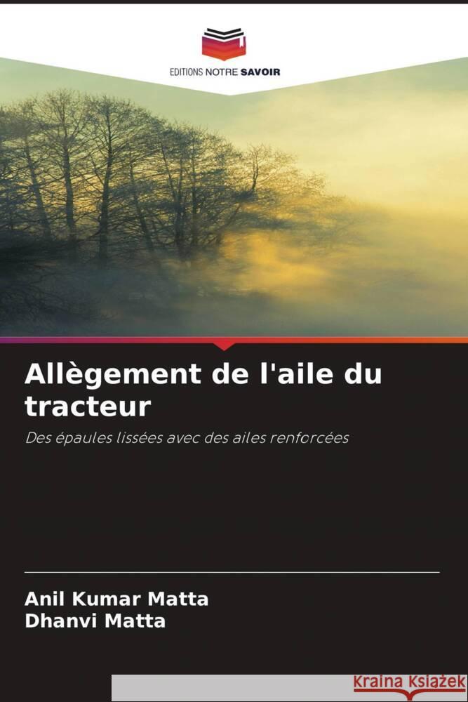 Allègement de l'aile du tracteur Matta, Anil Kumar, Matta, Dhanvi 9786204417219 Editions Notre Savoir - książka