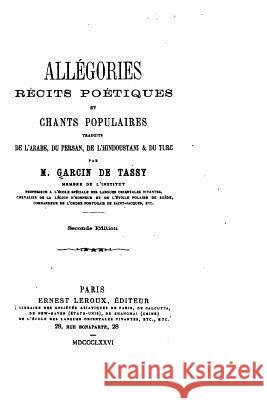 Allégories, récits poétiques et chants populaires Garcin De Tassy 9781530525393 Createspace Independent Publishing Platform - książka