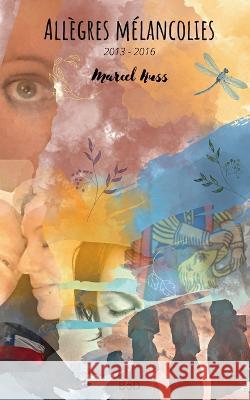 Allègres mélancolies Marcel Nuss 9782322439201 Books on Demand - książka