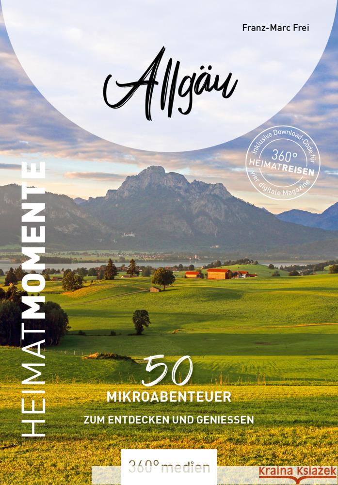 Allgäu - HeimatMomente Frei, Franz-Marc 9783968556628 36Grad Medien Mettmann - książka