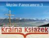 Allgäu-Panoramen 3 Schwabe, Gerald 9783949988028 Alpenverlag Schwabe
