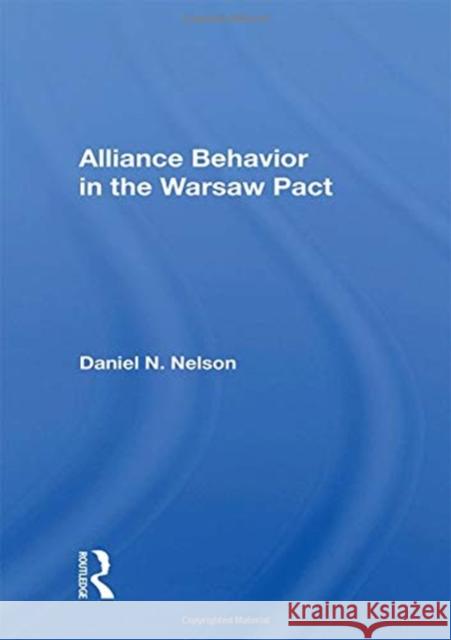 Alliance Behavior in the Warsaw Pact Daniel N. Nelson 9780367160302 Routledge - książka