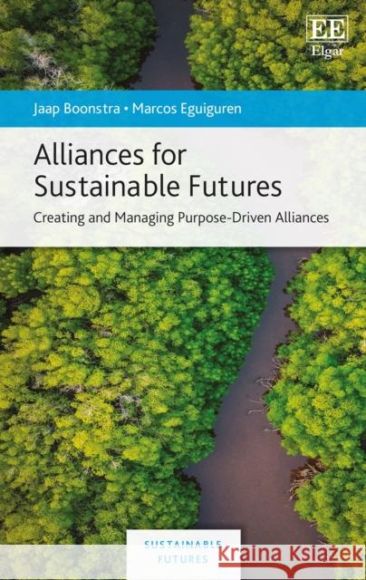 Alliances for Sustainable Futures Marcos Eguiguren 9781035308224 Edward Elgar Publishing Ltd - książka