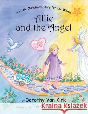 Allie and the Angel Dorothy Van Kirk Trish Muscarello 9781665783378 Archway Publishing - książka