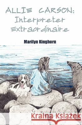 Allie Carson: Interpreter Extraordinaire Kinghorn, Marilyn 9780981943121 Madness Books - książka