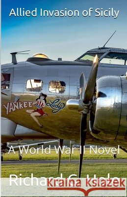 Allied Invasion of Sicily Hole, Richard G. 9798231621644 Richard G. Hole - książka