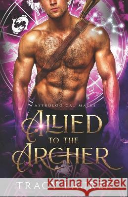 Allied to the Archer Tracy Lauren 9798366839716 Independently Published - książka