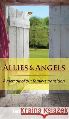 Allies & Angels: A Memoir of Our Family's Transition Terri Cook Vince Cook Tami Scott 9780989402712 Hallowed Birch Publishing - książka