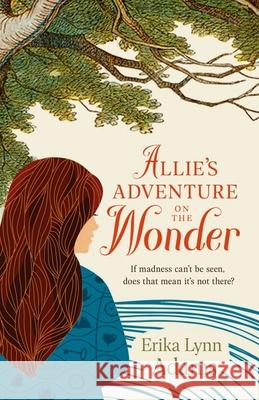 Allie's Adventure on the Wonder Erika Lynn Adams 9781643435268 Beaver's Pond Press - książka