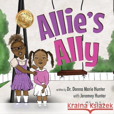 Allie's Ally Jeremey Hunter, Donna Marie Hunter 9781948927994 Kate Butler Books - książka