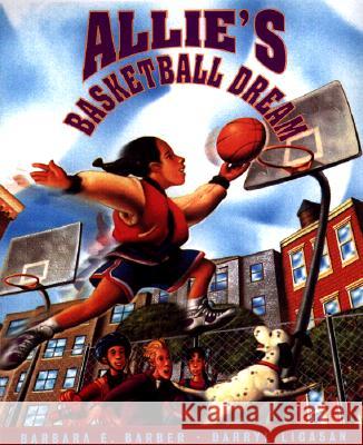 Allie's Basketball Dream Barber, Barbara 9781880000724 Lee & Low Books - książka