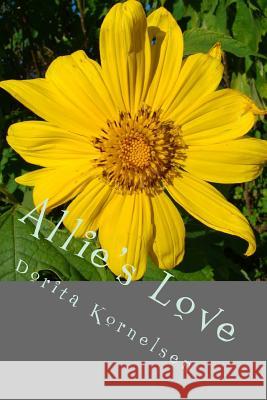 Allie's Love Dorita Lynn Kornelsen 9781517311612 Createspace - książka