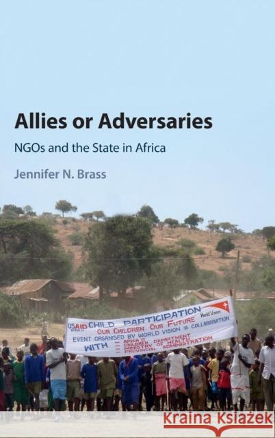 Allies or Adversaries: Ngos and the State in Africa Brass, Jennifer N. 9781107162983 Cambridge University Press - książka