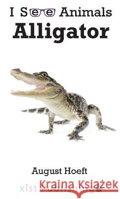 Alligator August Hoeft   9781532433870 Xist Publishing - książka