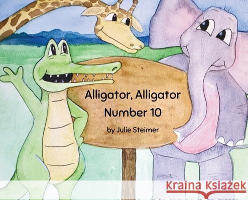Alligator Alligator Number 10 Julie Steimer Ellie Phillips 9781965334324 Crippled Beagle Publishing - książka