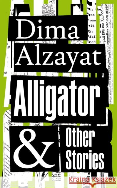 Alligator and Other Stories Dima Alzayat 9781529029895 Pan Macmillan - książka