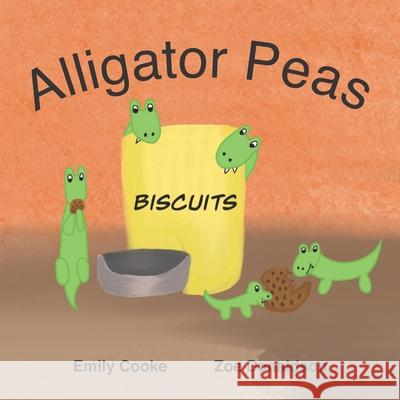 Alligator Peas Zoe Donaldson Emily Cooke 9781671521056 Independently Published - książka