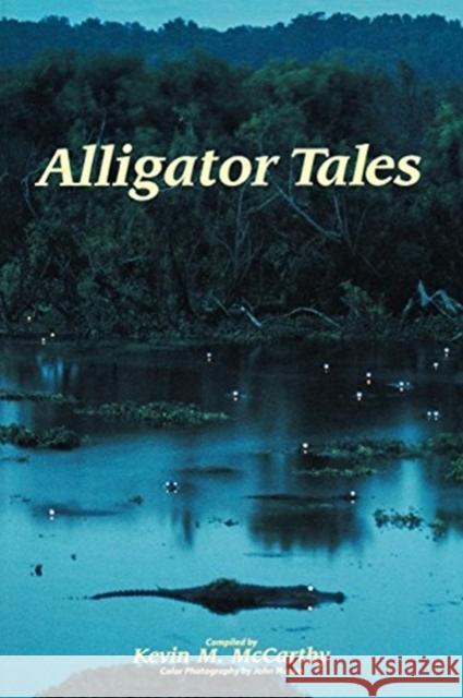 Alligator Tales Kevin M. McCarthy John Moran John Moran 9781561641581 Pineapple Press (FL) - książka