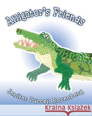 Alligator's Friends Jenifer Purcell Rosenberg   9781637895757 Wonderstruck Books - książka