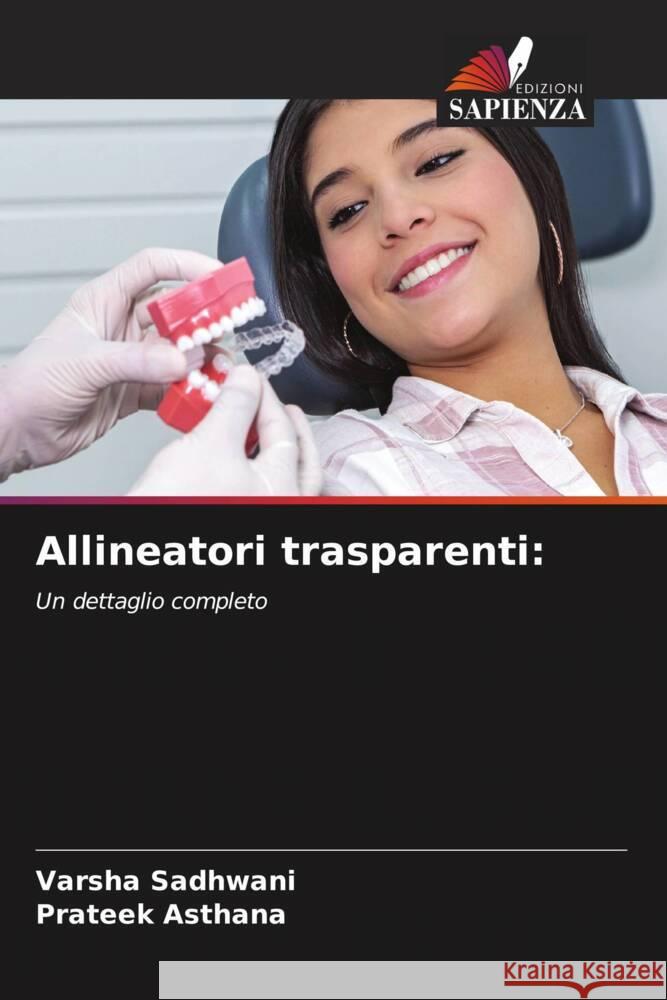 Allineatori trasparenti Varsha Sadhwani Prateek Asthana  9786206052432 Edizioni Sapienza - książka