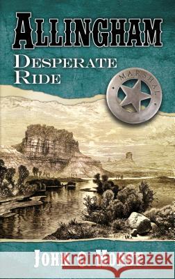 Allingham Desperate Ride John C Horst 9781410480026 Cengage Learning, Inc - książka